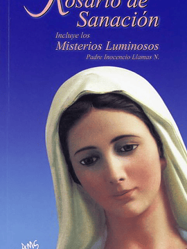 Rosario de Sanación || P. Inocencio Llamas